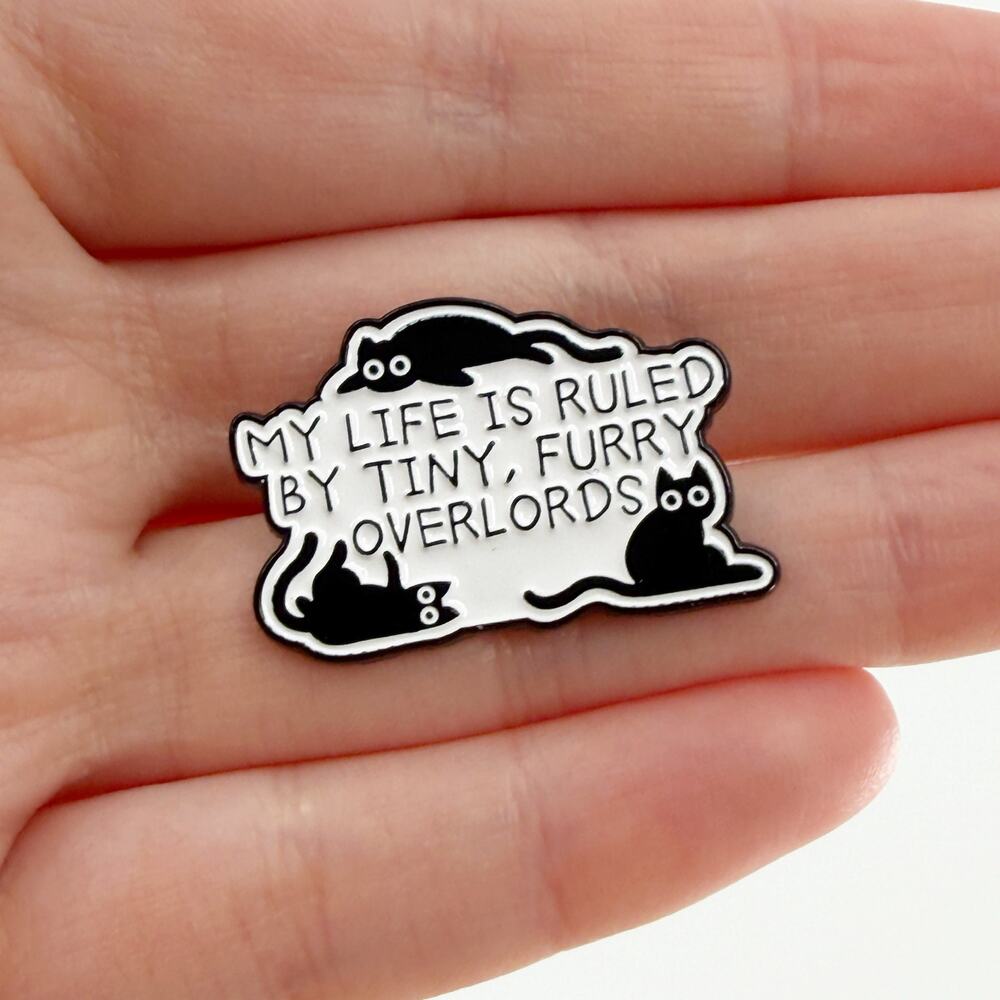 Funny Cat Quote Soft Enamel Pin Tiny Furry Overlords Humor Badge